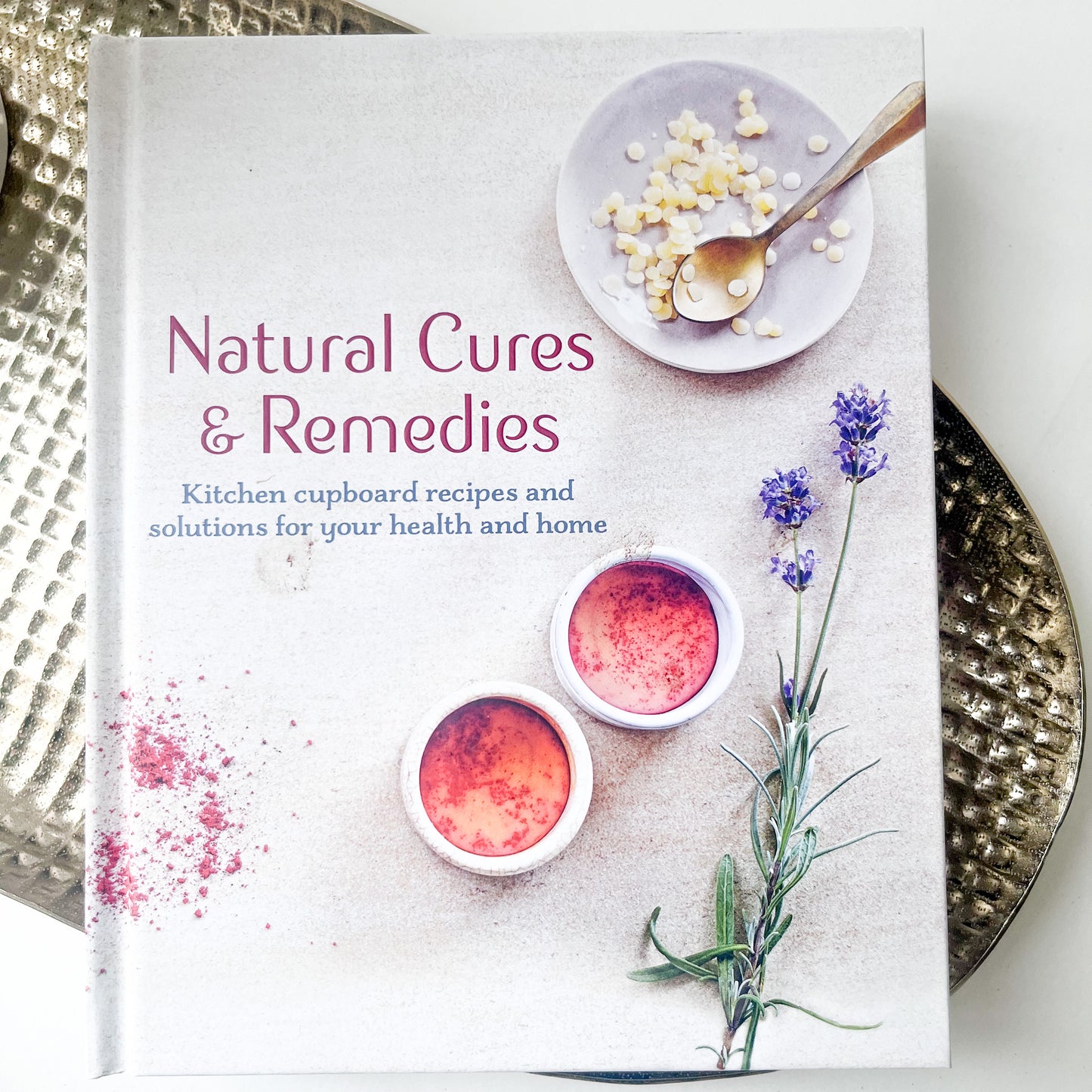 Natural Cures & Remedies Book - CICO Books